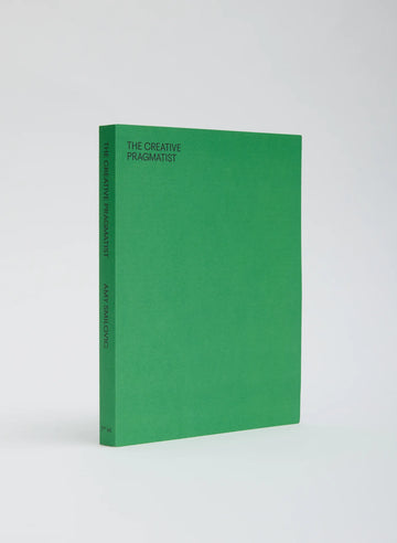 The Creative Pragmatist, 2nd Edition by Tibi-Tibi-Idlewild